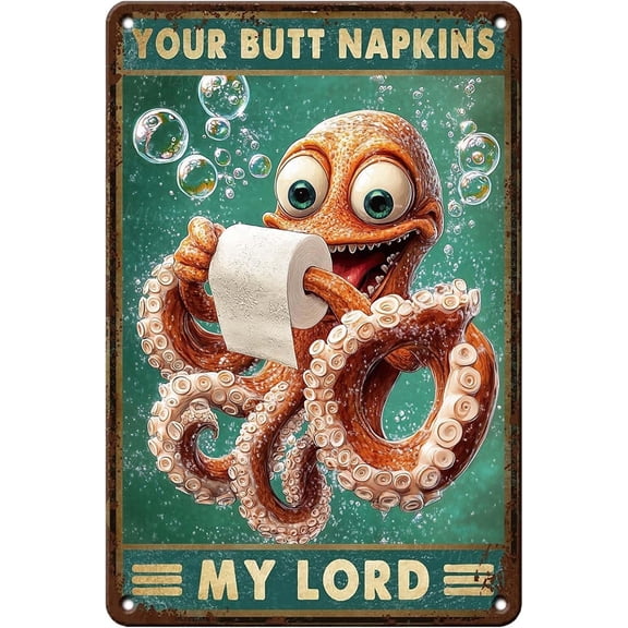 Metal Sign Your Butt Napkins My Lord Octopus Metal Tin Sign Vintage Signs Retro for Home Yard Garden Bar Cafe Decor 8x12 Inch