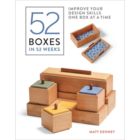 52 Boxes in 52 Weeks: Improve Your Design Skills One Box at a Time, (Paperback)
