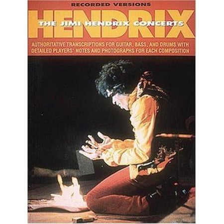 Pre-Owned Hendrix: The Jimi Hendrix Concerts: Authoritative Transcriptions for Guitar, Bass, and Drums with Detailed Players' Notes and Photographs for Each Co... (Paperback) 0793501024 9780793501021