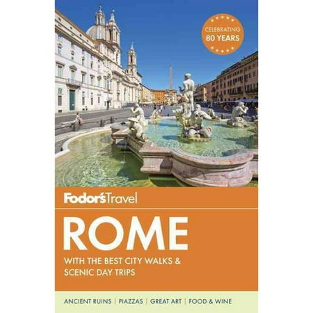 Fodor's Full-color Travel Guide Rome: With the Best City Walks & Scenic Day Trips
