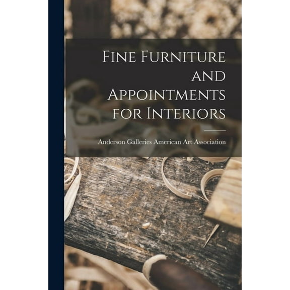 Fine Furniture and Appointments for Interiors, (Paperback)