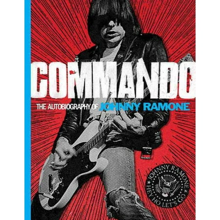 Commando : The Autobiography of Johnny Ramone
