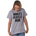 thumbnail image 3 of World's Okayest Mom Hilarious Mothers Women's Graphic T Shirt Tees Brisco Brands L, 3 of 4