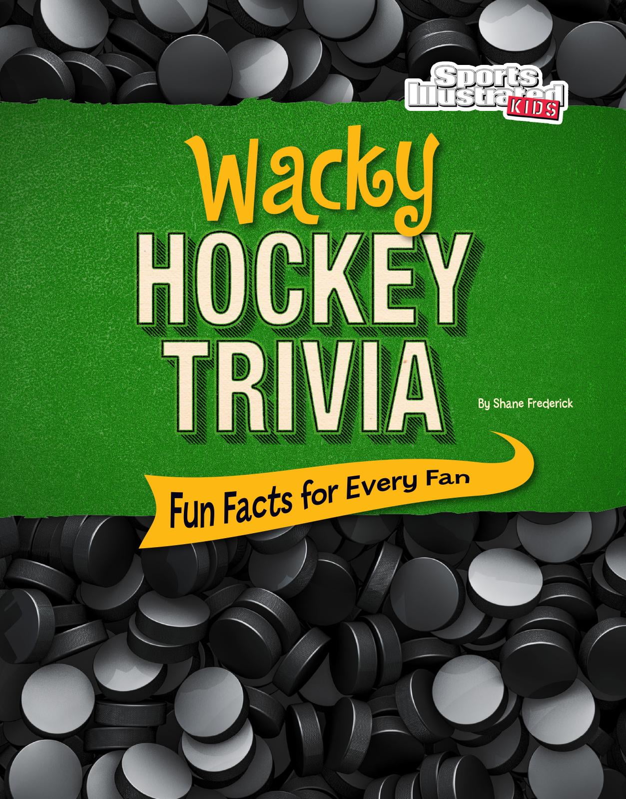 Wacky Sports Trivia: Wacky Hockey Trivia : Fun Facts for Every Fan 