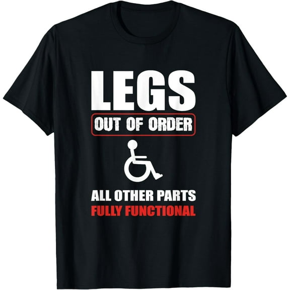 Handicapped Funny For Men Wheelchair Humor T-Shirt men and women can wear, black, white, gifts