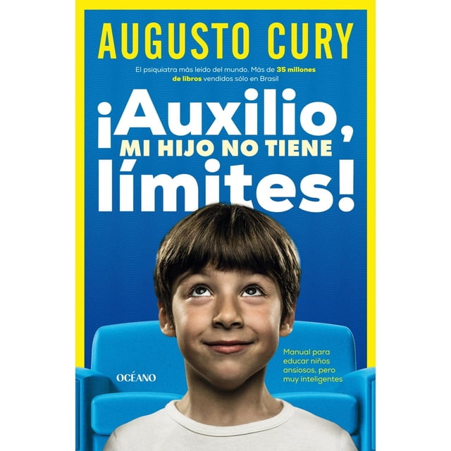 Libro ¡auxilio, Mi Hijo No Tiene Limites! Tapa Blanda, Autor Augusto Cury, Editorial Oceano