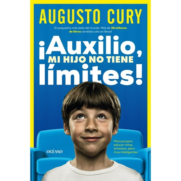 Libro ¡auxilio, Mi Hijo No Tiene Limites! Tapa Blanda, Autor Augusto Cury, Editorial Oceano