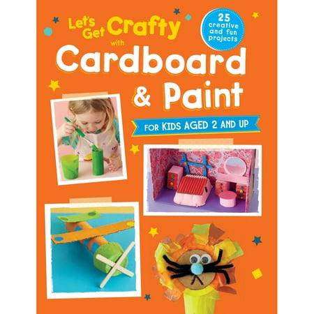 Cico BooksLet's Get Crafty With Cardboard & Paint