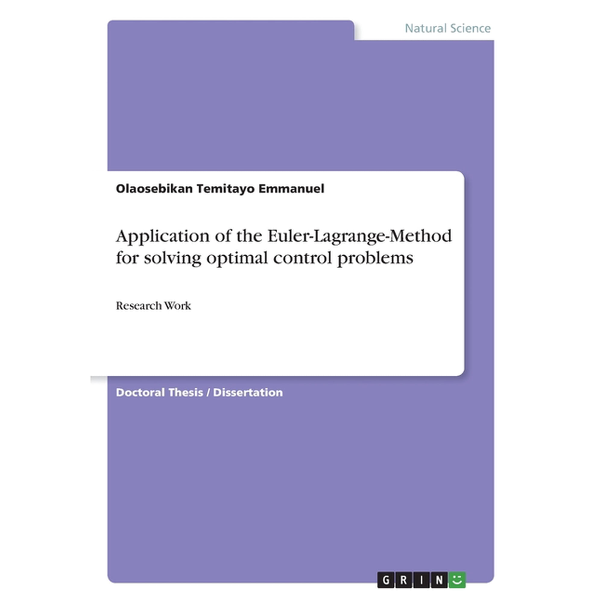 Application Of The Euler-Lagrange-Method For Solving Optimal Control Problems: Research Work