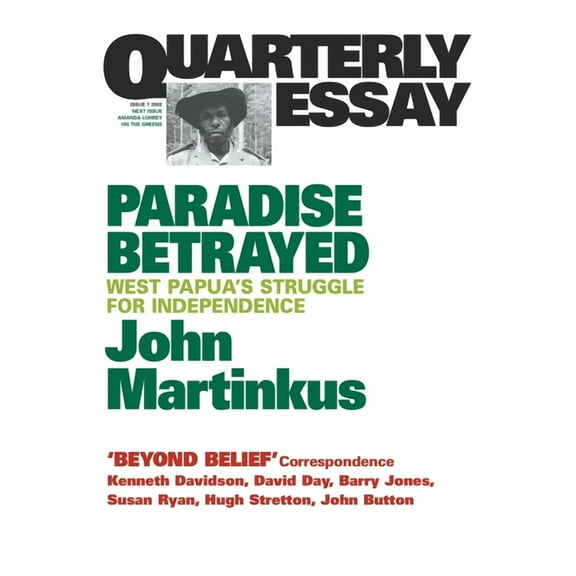 Quarterly Essay Paradise Betrayed: West Papua's struggle for independence, (Paperback)