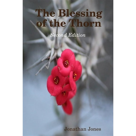 The Blessing of the Thorn- second edition (Paperback)