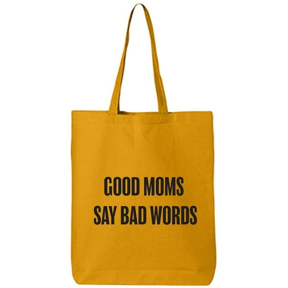 Good Moms Say Bad Words Cotton Canvas Tote Bag