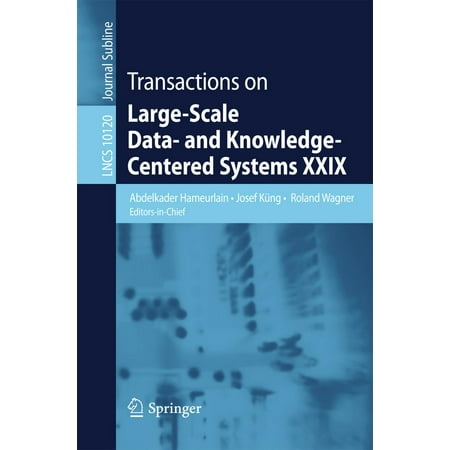Transactions on Large-Scale Data- and Knowledge-Centered Systems XXIX -