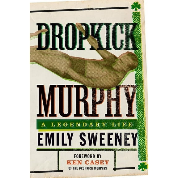 Dropkick Murphy: A Legendary Life (Paperback)