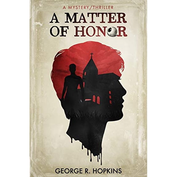 Pre-Owned Cavanaugh/Bennis Mystery: A Matter of Honor : a mystery/thriller (Series #8) (Paperback)