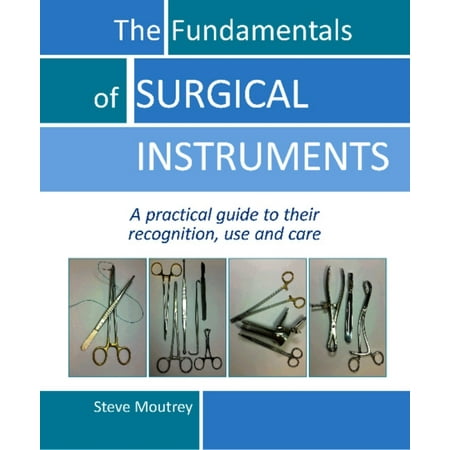 FUNDAMENTALS OF SURGICAL INSTRUMENTS (Best Surgical Instruments Manufacturers)