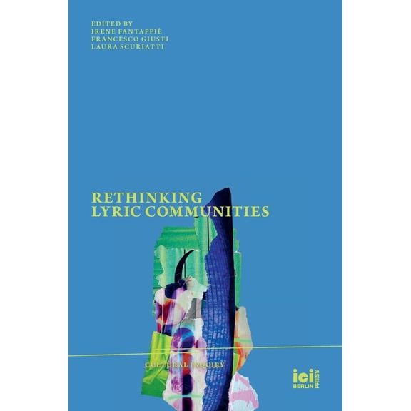 Cultural Inquiry Rethinking Lyric Communities, Book 30, (Paperback)