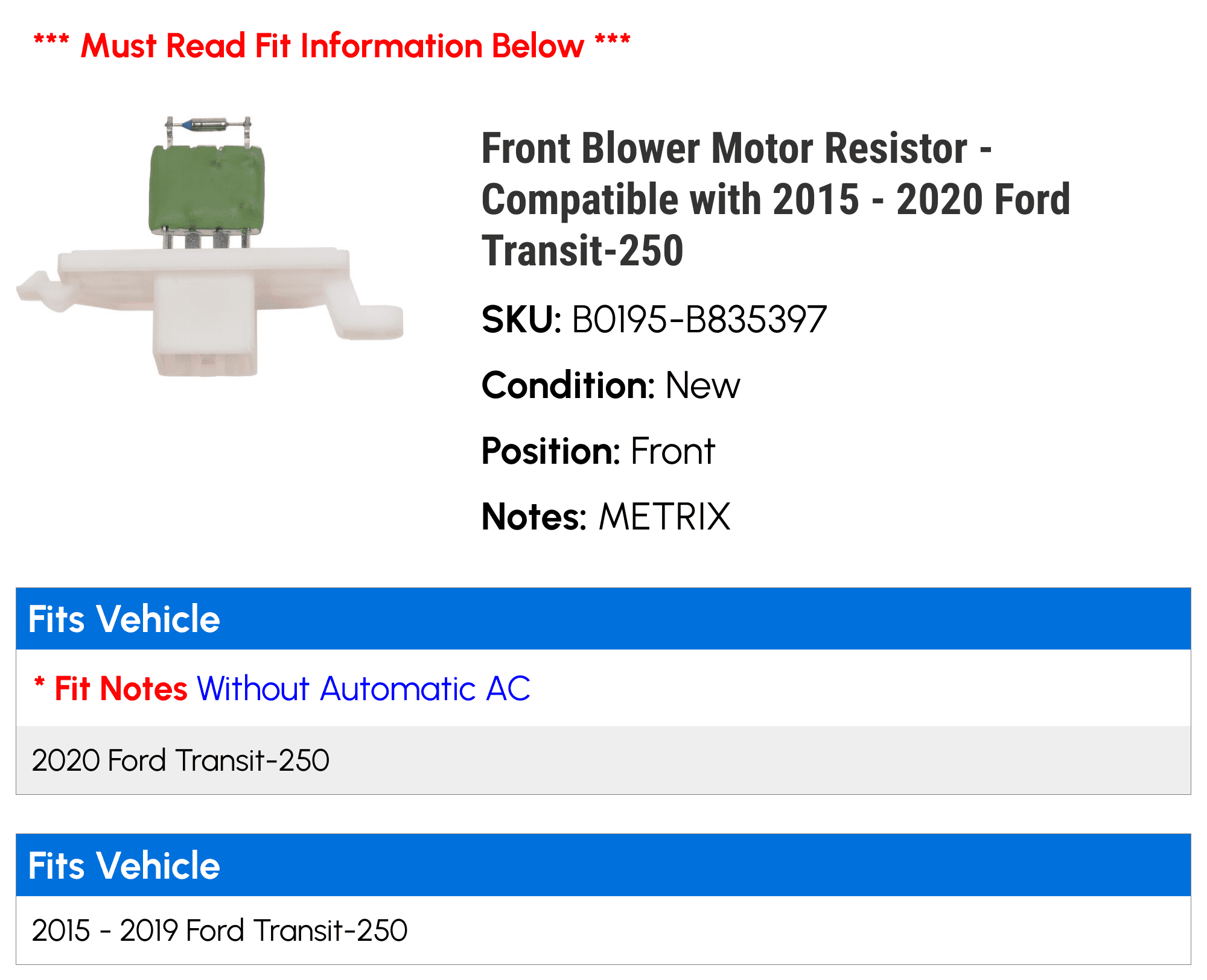 Front Blower Motor Resistor - Compatible with 2015 - 2020 Ford Transit-250 2016 2017 2018 2019