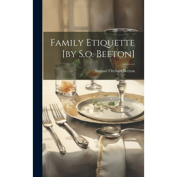 Family Etiquette [by S.o. Beeton] (Hardcover)