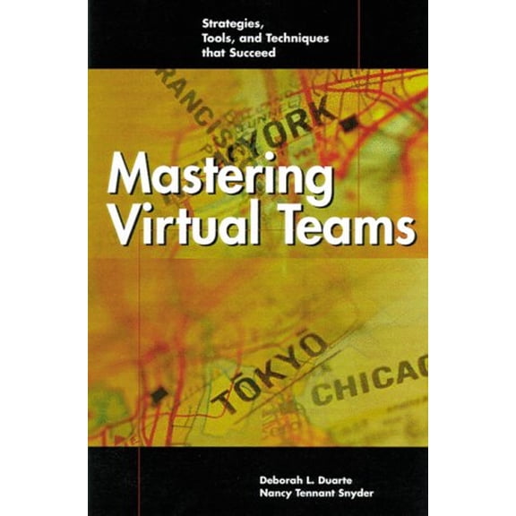 Pre-Owned Mastering Virtual Teams: Strategies, Tools, and Techniques that Succeed (Hardcover) 0787941832 9780787941833