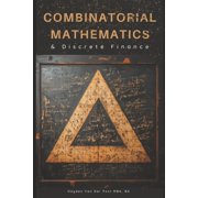 Applied Game Theory Combinatorial Mathematics & Discrete Finance: A Practical guide for Analyst, Book 4, (Paperback)