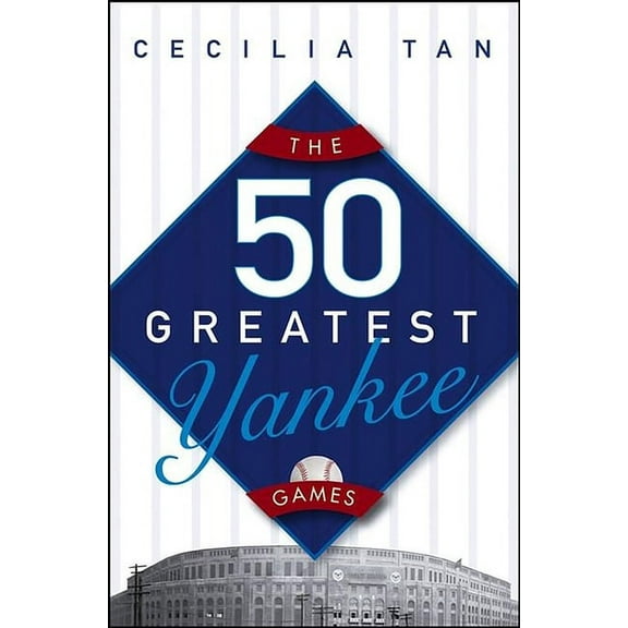 The 50 Greatest Yankee Games, (Paperback)