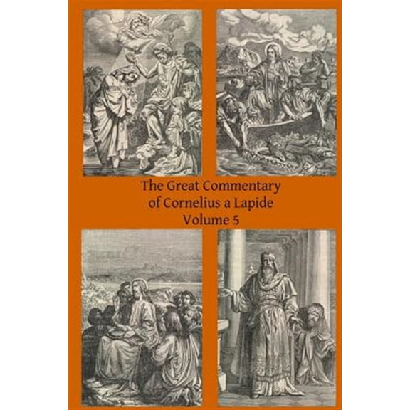 Pre-Owned The Great Commentary of Cornelius a Lapide