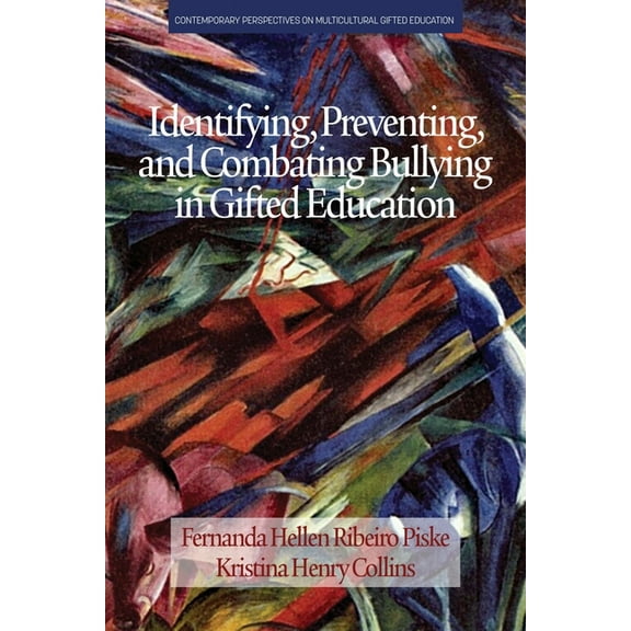 Contemporary Perspectives on Multicultur Identifying, Preventing and Combating Bullying in Gifted Education, (Paperback)