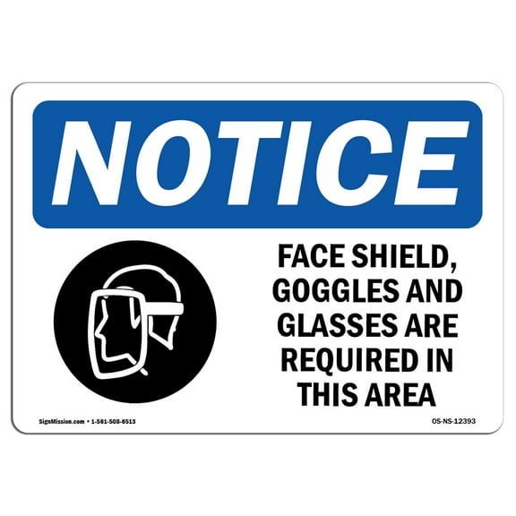 OSHA Notice Sign - Face Shields Goggles And Glasses | Aluminum Sign | Protect Your Business Construction Site Warehouse & Shop Area | Made in the USA