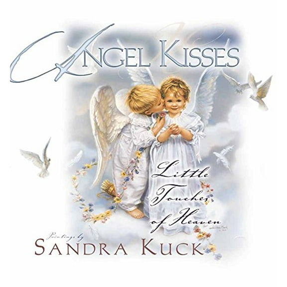 Pre-Owned Angel Kisses: Little Touches of Heaven (Hardcover) 0736901345 9780736901345