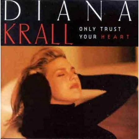 Diana Krall - Only Trust Your Heart - Music & Performance - CD