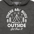 thumbnail image 3 of Instant Message - There Are Bugs Outside Get Over It - Men's Pullover Hooded Fleece Sweatshirt, 3 of 6