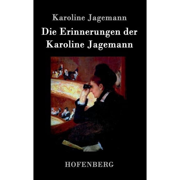 Die Erinnerungen der Karoline Jagemann, (Hardcover)