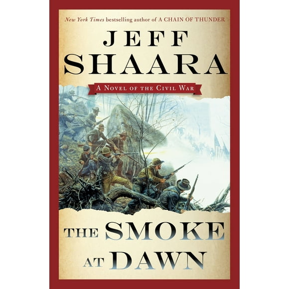 Pre-Owned The Smoke at Dawn: A Novel of the Civil War (Hardcover) 0345527410 9780345527417