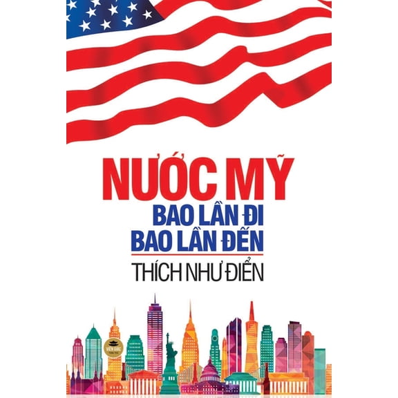 Nước Mỹ - Bao lần đi bao lần đến, (Paperback)