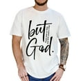 thumbnail image 3 of Unisex Christian T-Shirt, “But God” Bible Verse Graphic Tee, Spiritual Streetwear Jesus Shirt, Religious Faith Cotton Top, Sizes S–5XL, 3 of 7