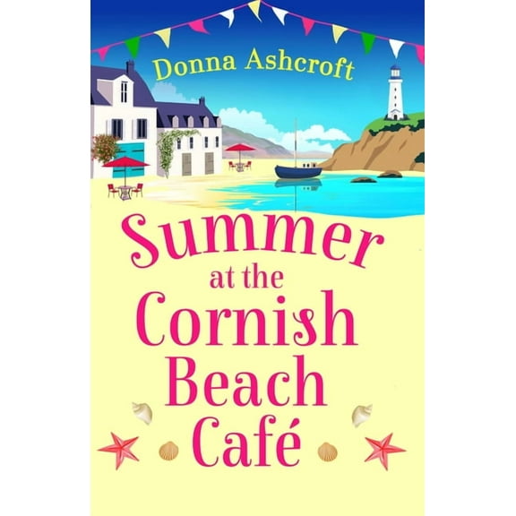 Summer at the Cornish Beach Cafe: A Totally Page-Turning Summer Romance, (Paperback)