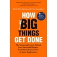 thumbnail image 1 of Pre-Owned How Big Things Get Done: The Surprising Factors Behind Every Successful Project, from Home (Paperback) by Bent Flyvbjerg, Dan Gardner, 1 of 1