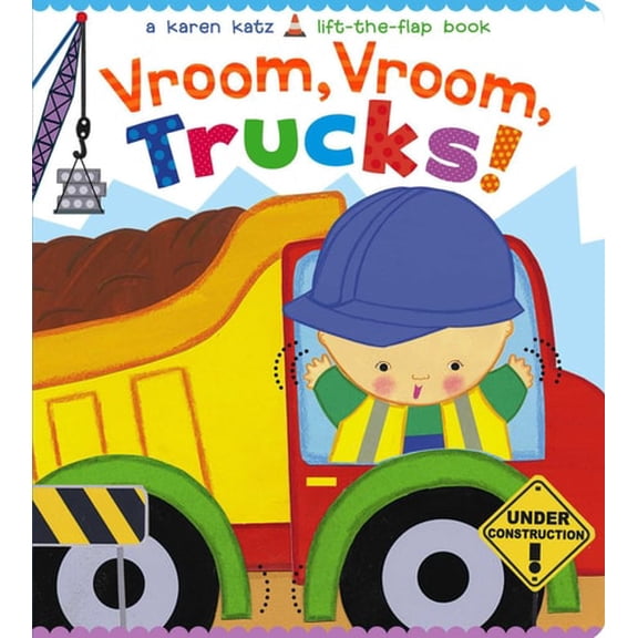 Pre-Owned Vroom, Vroom, Trucks! (Karen Katz Lift-the-Flap Book), 9781481442091, 1481442090, Paperback, Illustrated edition