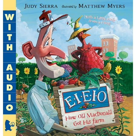 - E-I-E-I-O How Old MacDonald Got His Farm (with a Little Help From a Hen) - eBook