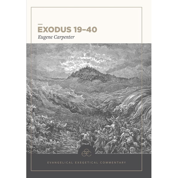 Pre-Owned Exodus 19-40: Evangelical Exegetical Commentary (Hardcover) 1577997247 9781577997245