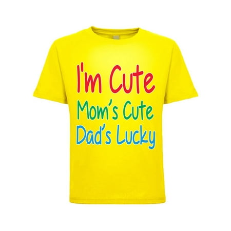 

I m Cute Mom s Cute Dad s Lucky Funny Humor Toddler Crew Graphic T-Shirt Yellow 4T