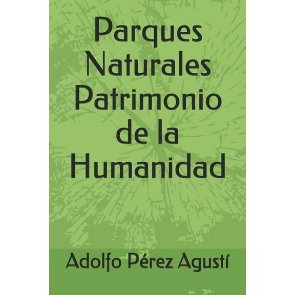 Parques Naturales Patrimonio de la Humanidad (Paperback)