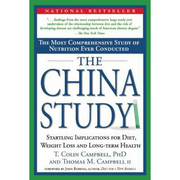 Pre-Owned The China Study: The Most Comprehensive Study of Nutrition Ever Conducted and the Startling Implications for Diet, Weight Loss and Long-term Health (Hardcover) 1932100385 9781932100389