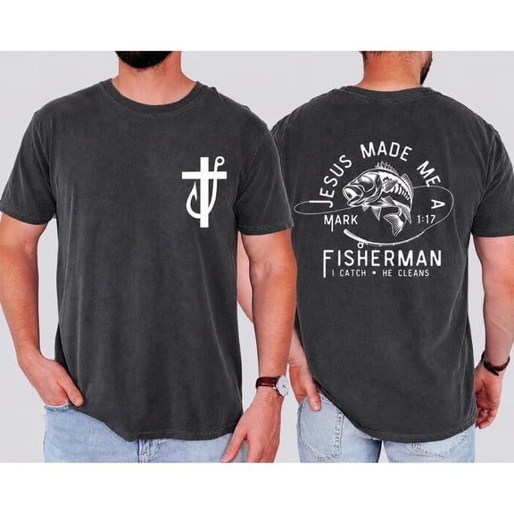 Fisher of Men Christian T-Shirt, Jesus Made Me a Fisherman Graphic Tee, Bible Verse Faith Shirt, Christian Gift for Men and Women