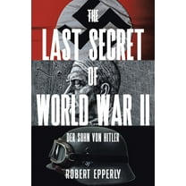 The Last Secret of World War II: Der Sohn von Hitler, (Paperback)