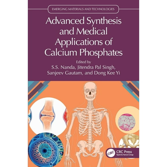 Emerging Materials and Technologies Advanced Synthesis and Medical Applications of Calcium Phosphates, (Paperback)