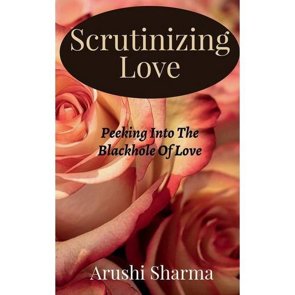 Scrutinizing Love (Paperback)