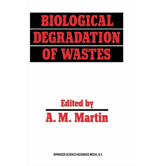 Biological Degradation of Wastes, (Paperback)