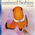thumbnail image 1 of Pre-Owned Animal Babies in Seas, 9780753459454, 0753459450, Paperback, BRDBK edition, 1 of 1
